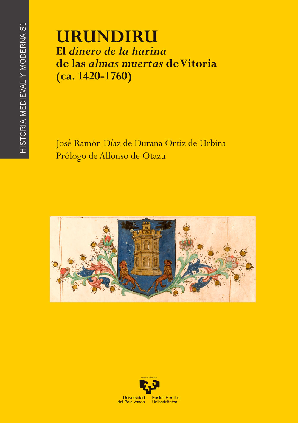 Urundiru. El dinero de la harina de las almas muertas de Vitoria (ca. 1420-1760)