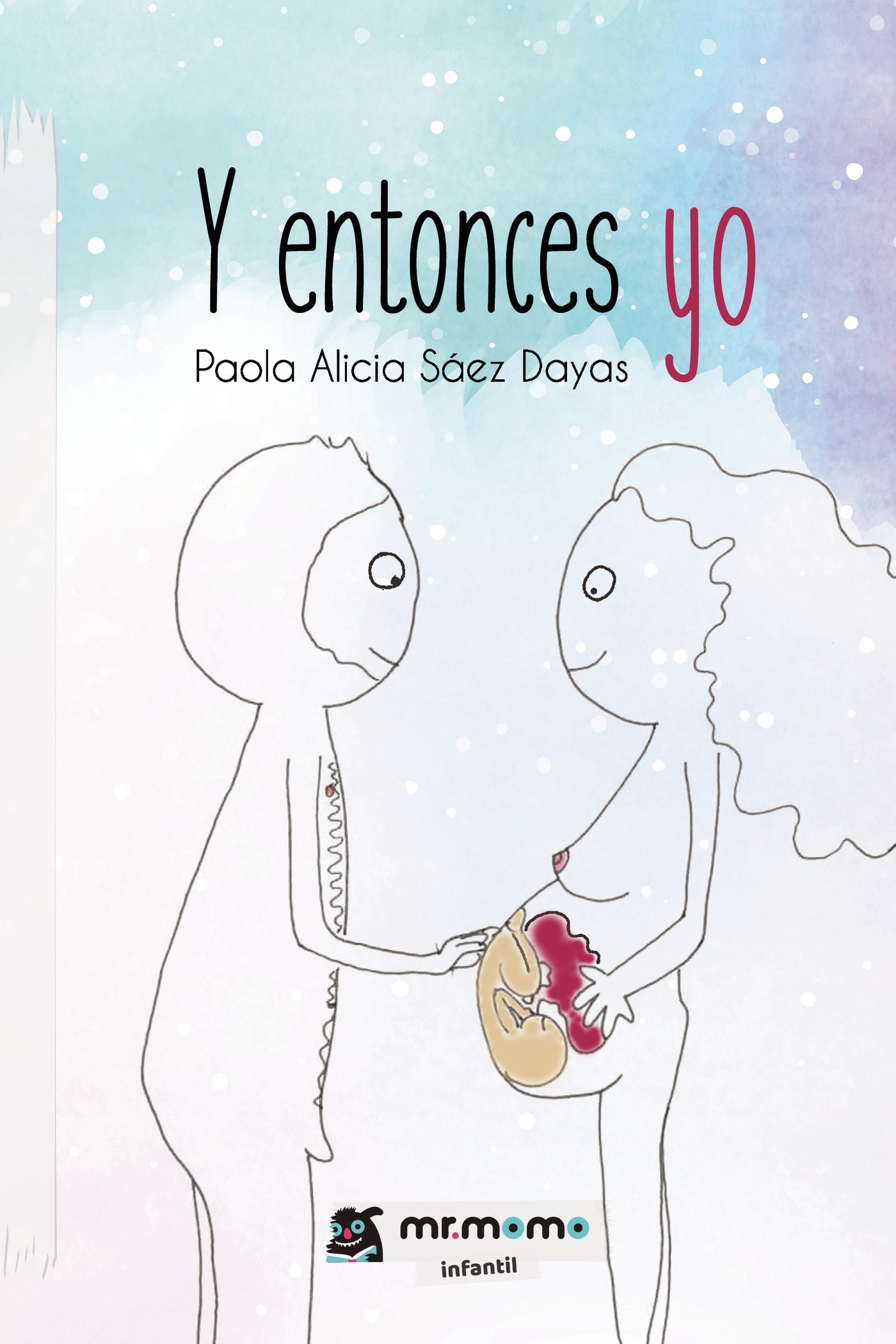 Y entonces yo