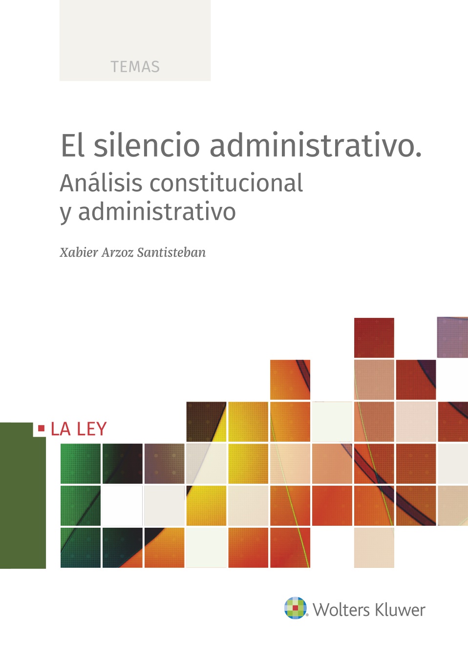 El silencio administrativo. Análisis constitucional y administrativo
