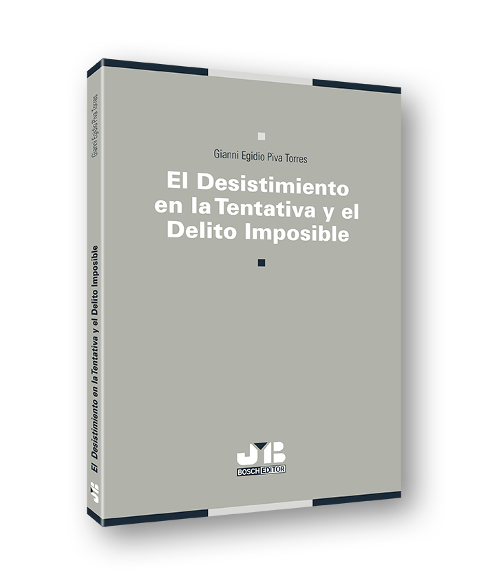 El desistimiento en la tentativa y el delito imposible