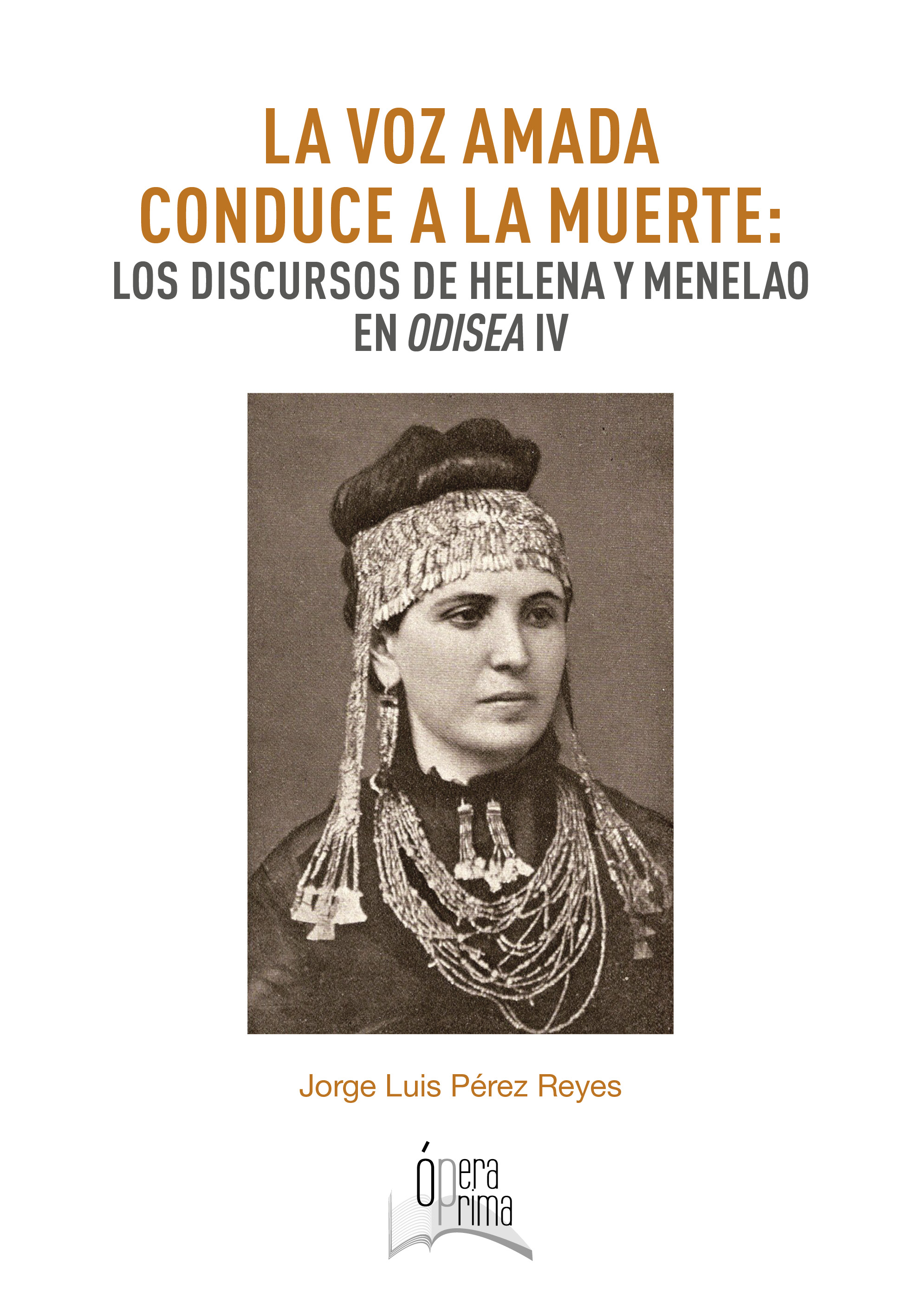 La voz amada conduce a la muerte: Los discursos de Helena y Menelao en Odisea IV.