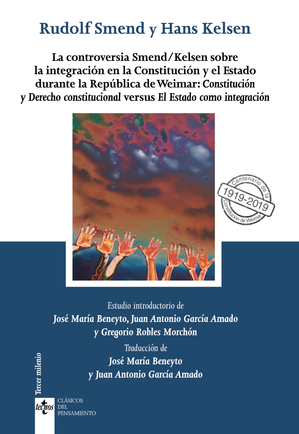 La controversia Smend/Kelsen sobre la integración en la Constitución y el Estado durante la república de Weimar