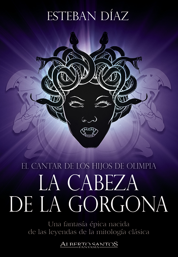 La cabeza de la Gorgona El cantar de los hijos de Olimpia