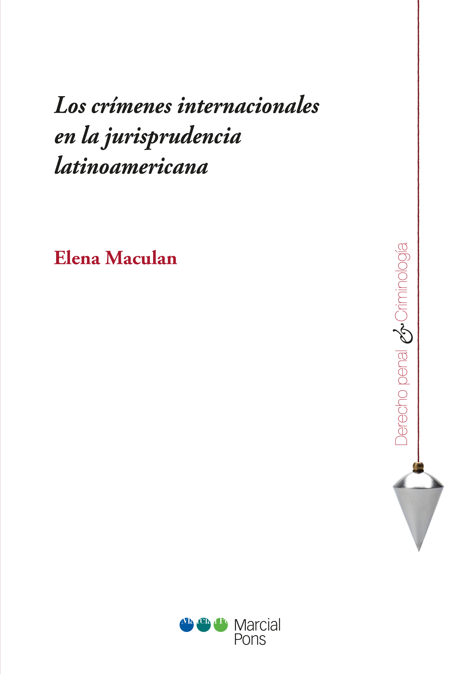 Los crímenes internacionales en la jurisprudencia latinoamericana