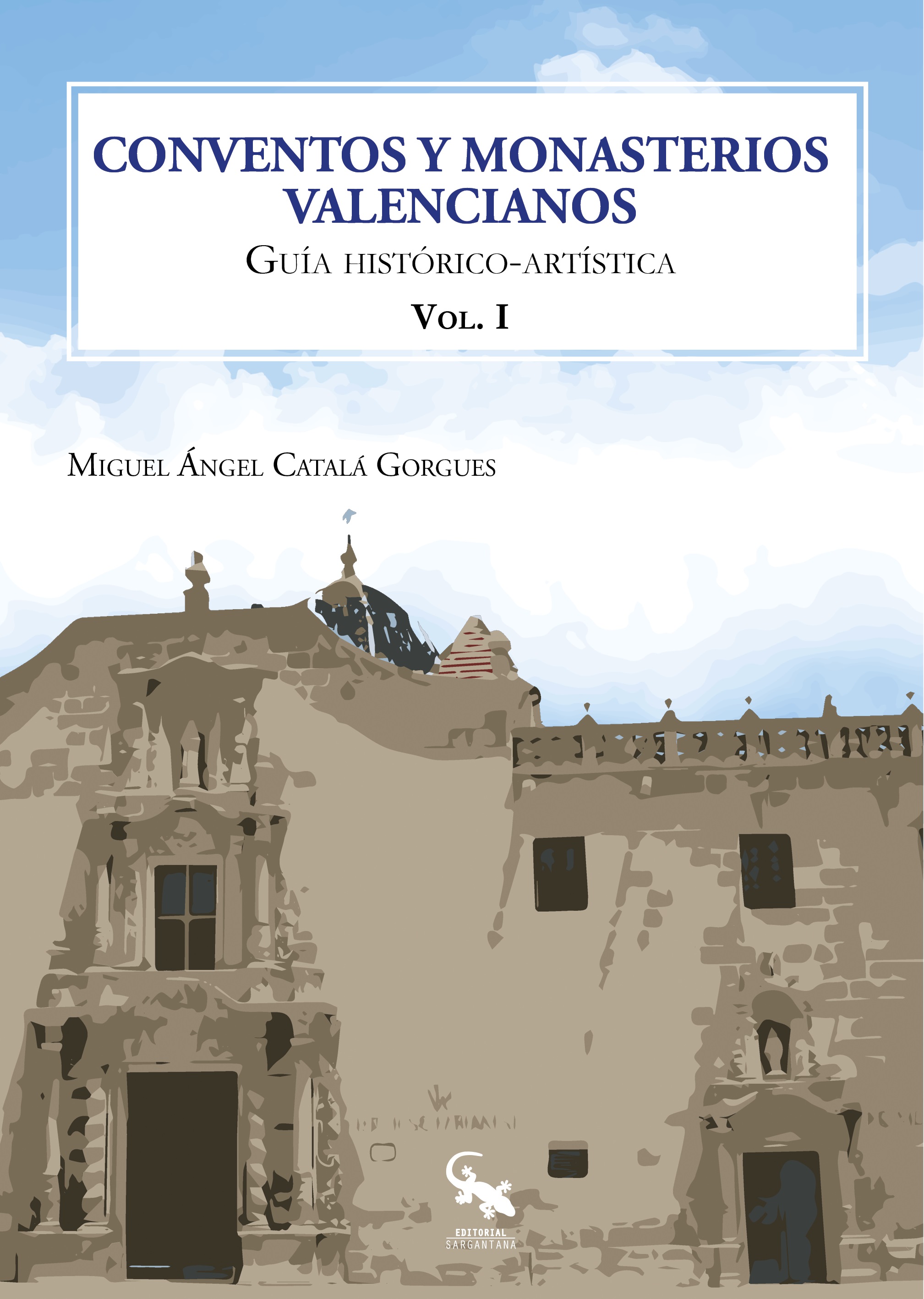 Conventos y monasterios valencianos volumen I