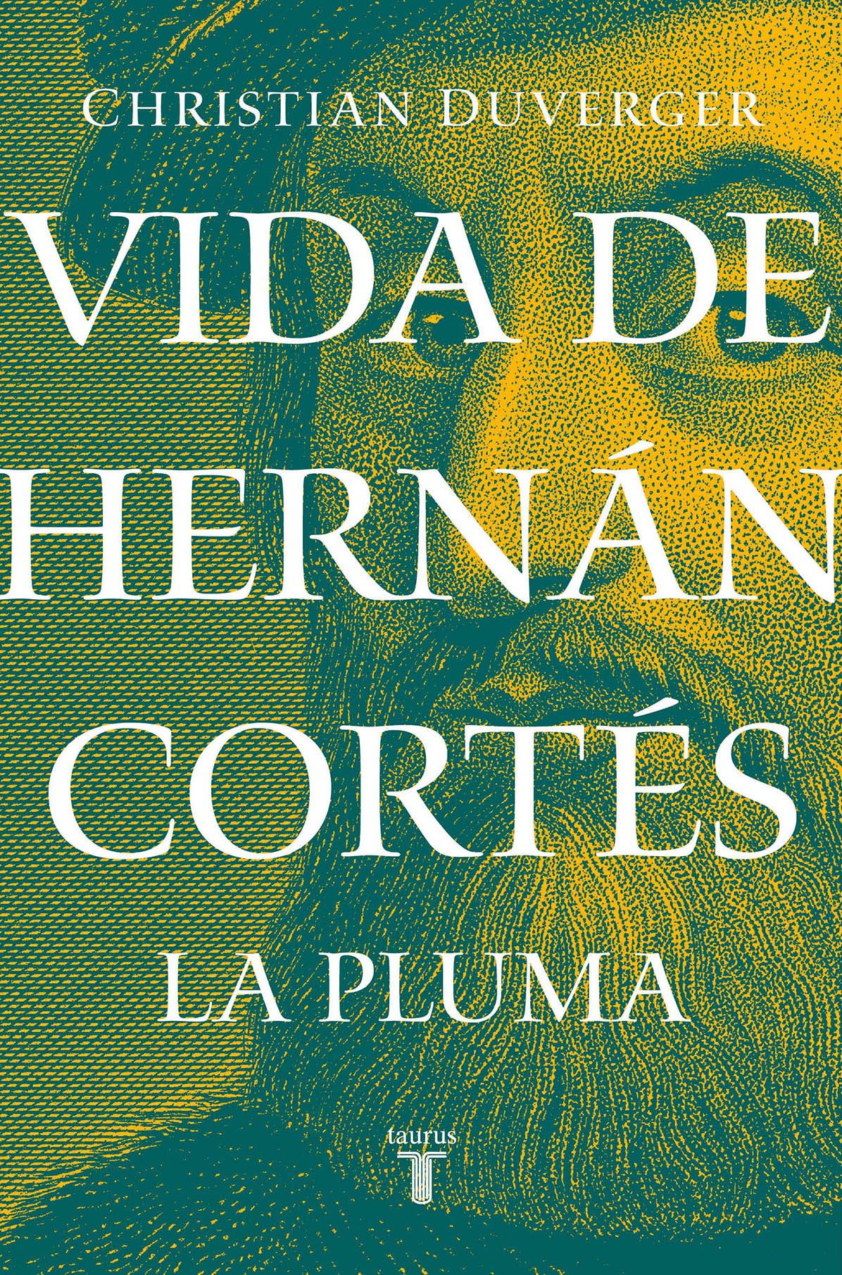 Vida de Hernán Cortés: La pluma ( Vida de Hernán Cortés 2 )