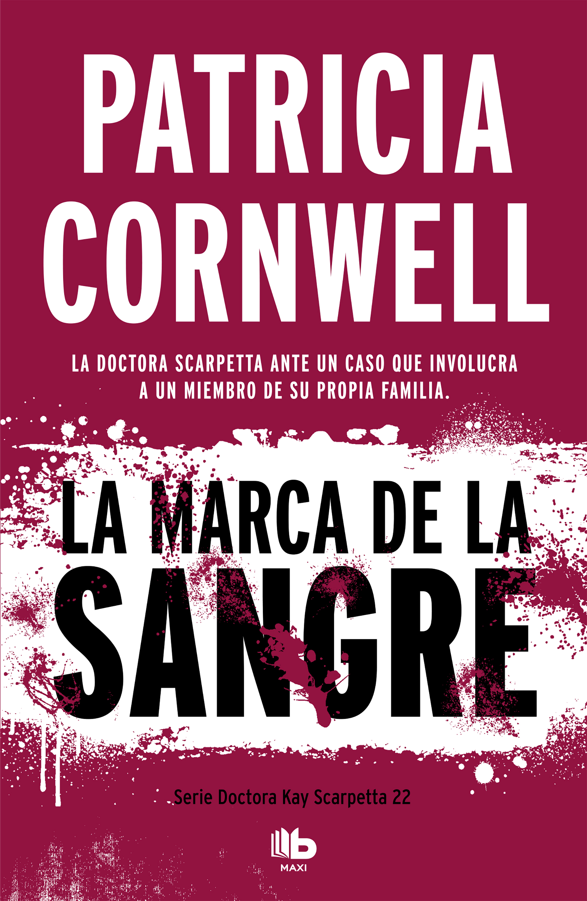 La marca de la sangre (Doctora Kay Scarpetta 22)