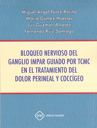 BLOQUEO NEVIOSO DEL GANGLIO IMPAR GUIADO POR TCMC EN EL TRATAMIENTO DEL DOLOR PERINEAL Y COCCIGEO