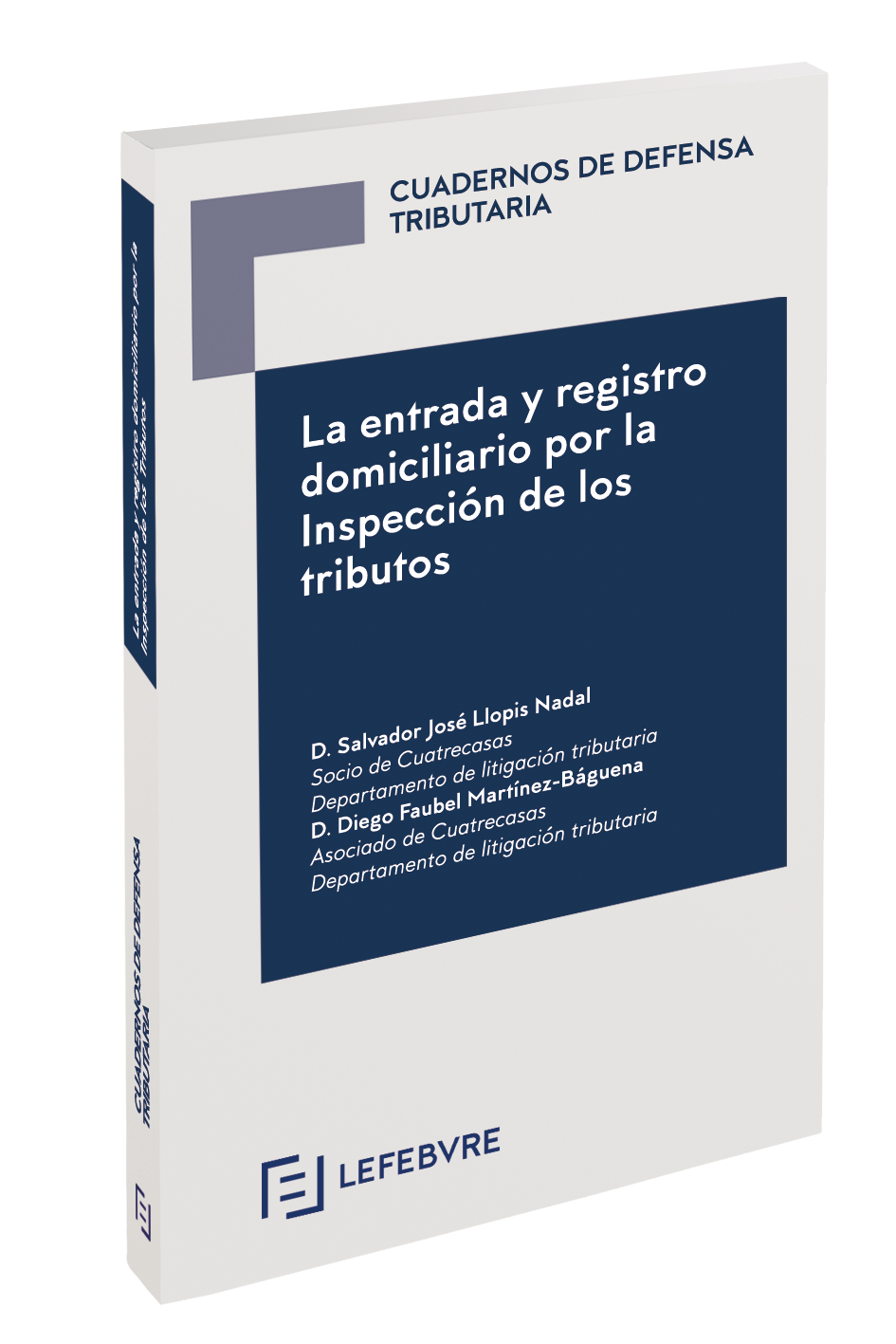 La entrada y registro domiciliario por la Inspección de los tributos