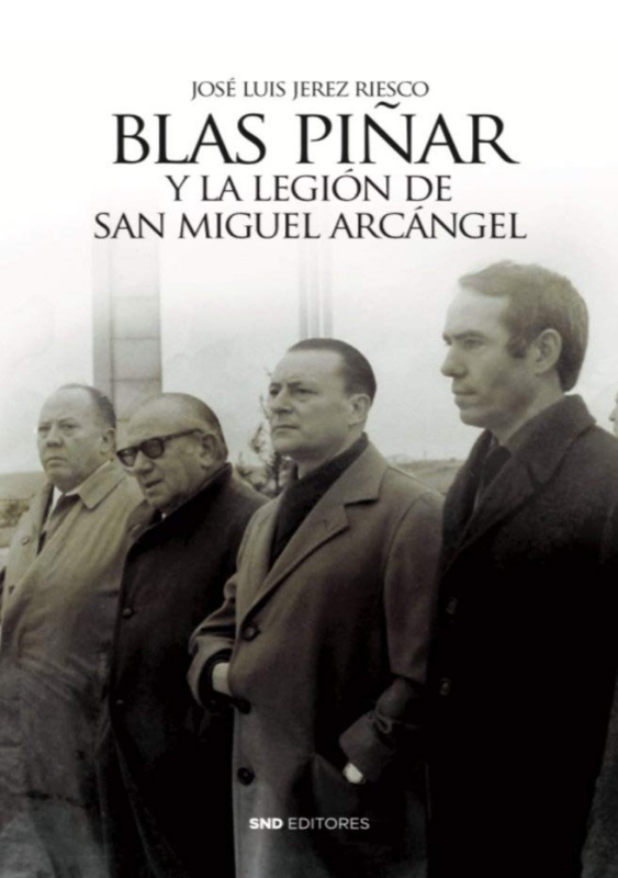 Blas Piñar y la legión de San Miguel Arcángel