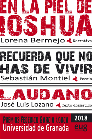 En la piel de Ioshua (Modalidad de Narrativa); Recuerda que no has de vivir (Modalidad de Poesía); Láudano (Modalidad de Texto dramático)