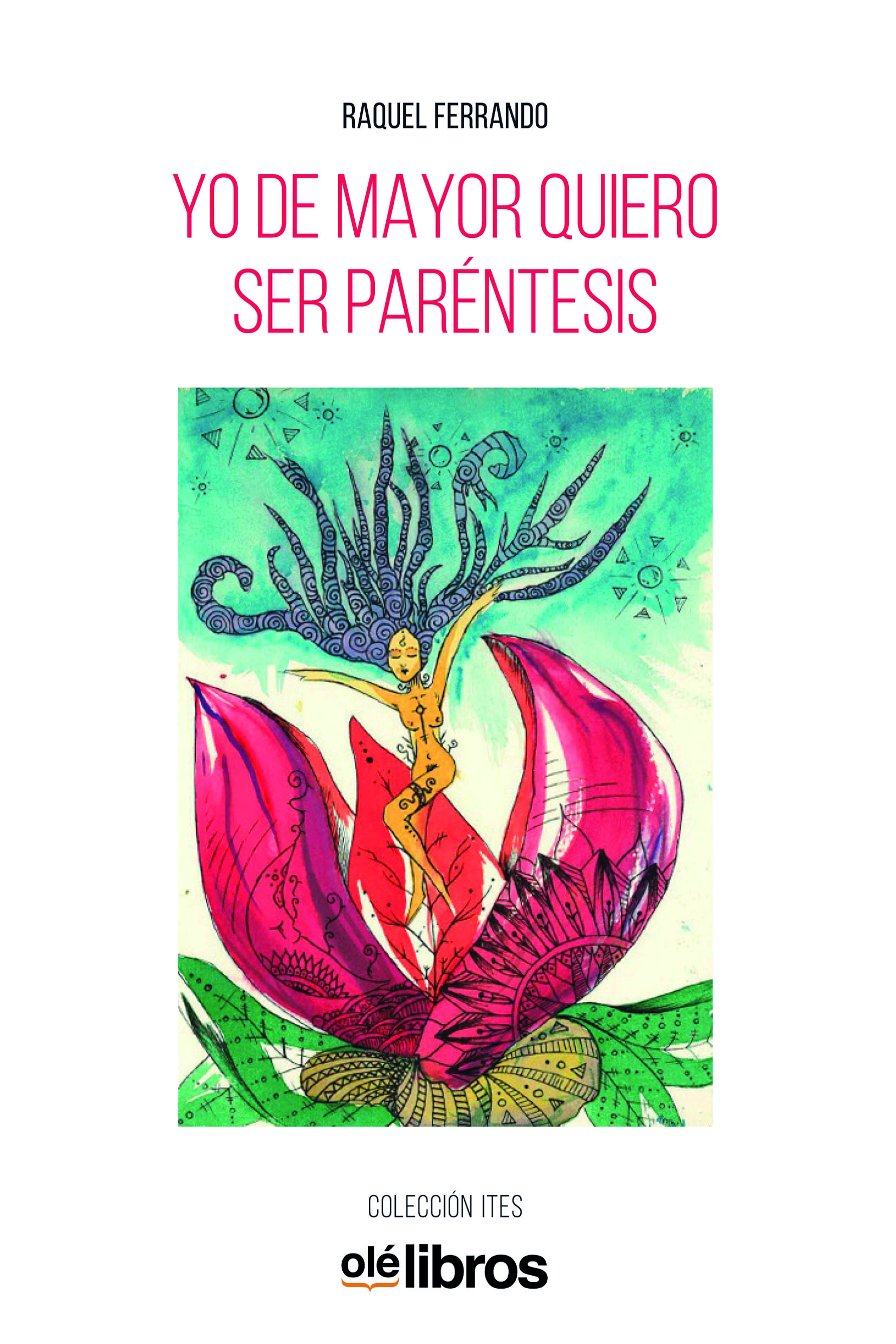 Yo de mayor quiero ser paréntesis