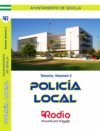 Policía Local. Temario. Volumen 2. Ayuntamiento de Sevilla