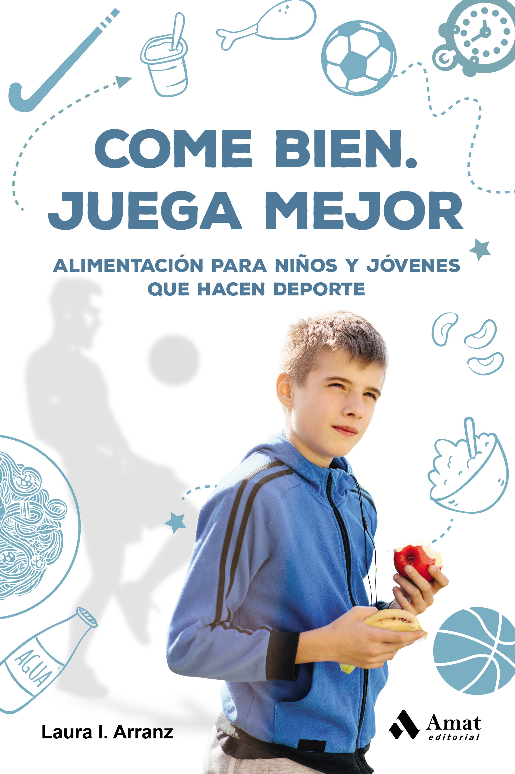 Come bien. Juega mejor