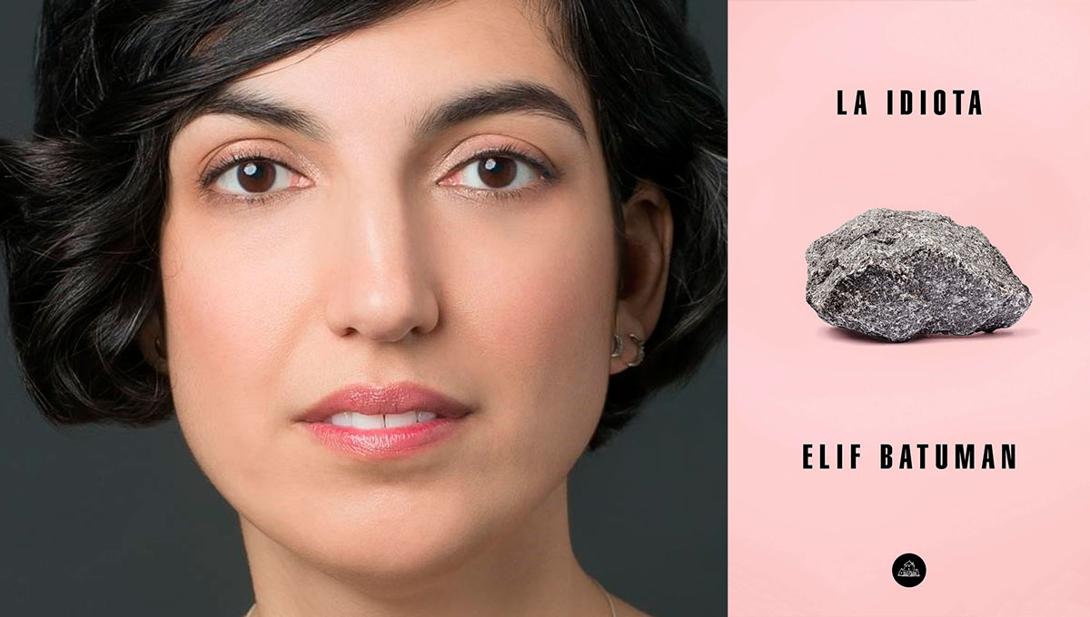 El libro que tienes que leer esta semana: La idiota, de Elif Batuman