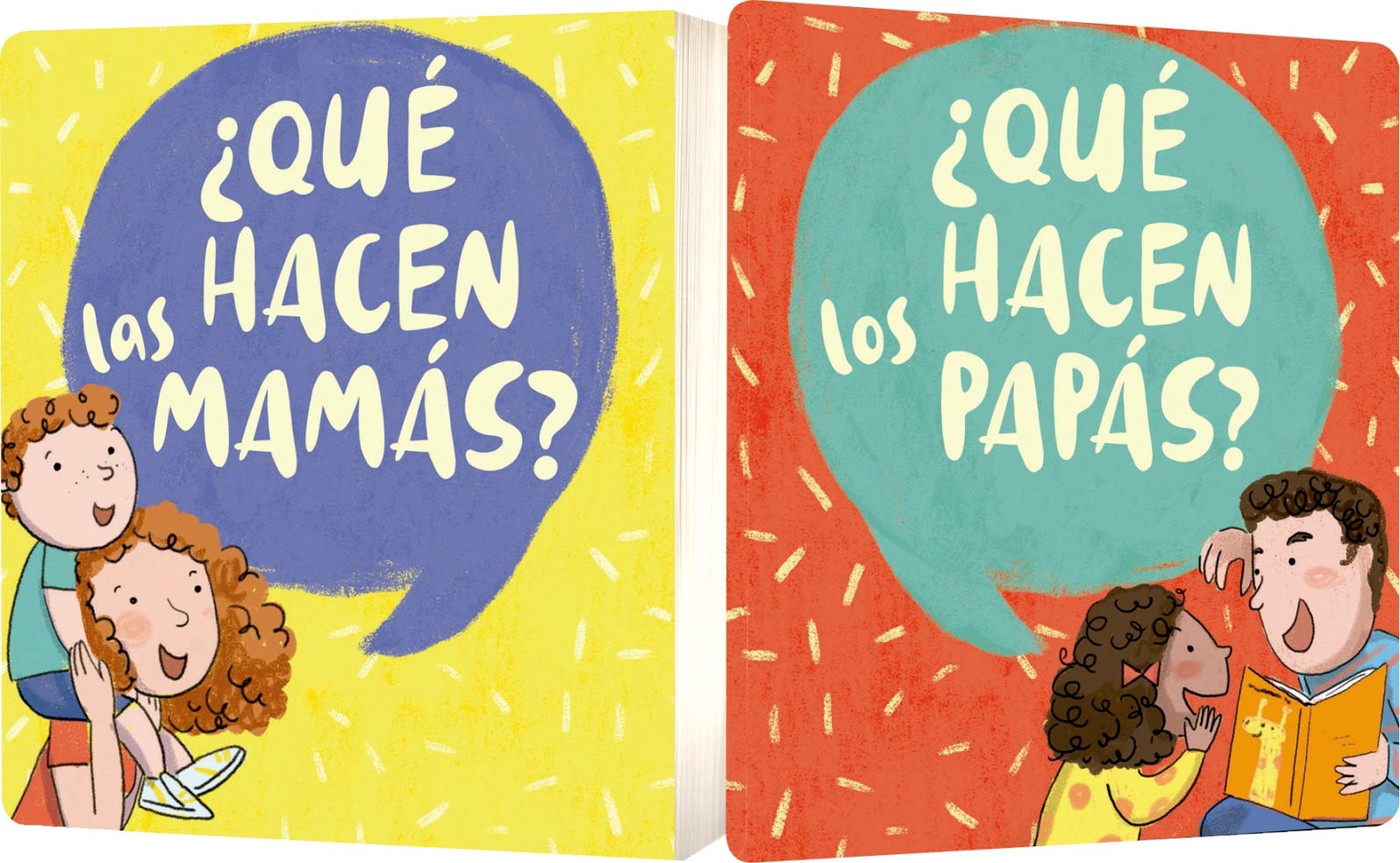 ¿Qué hacen las mamás? ¿Qué hacen los papás?