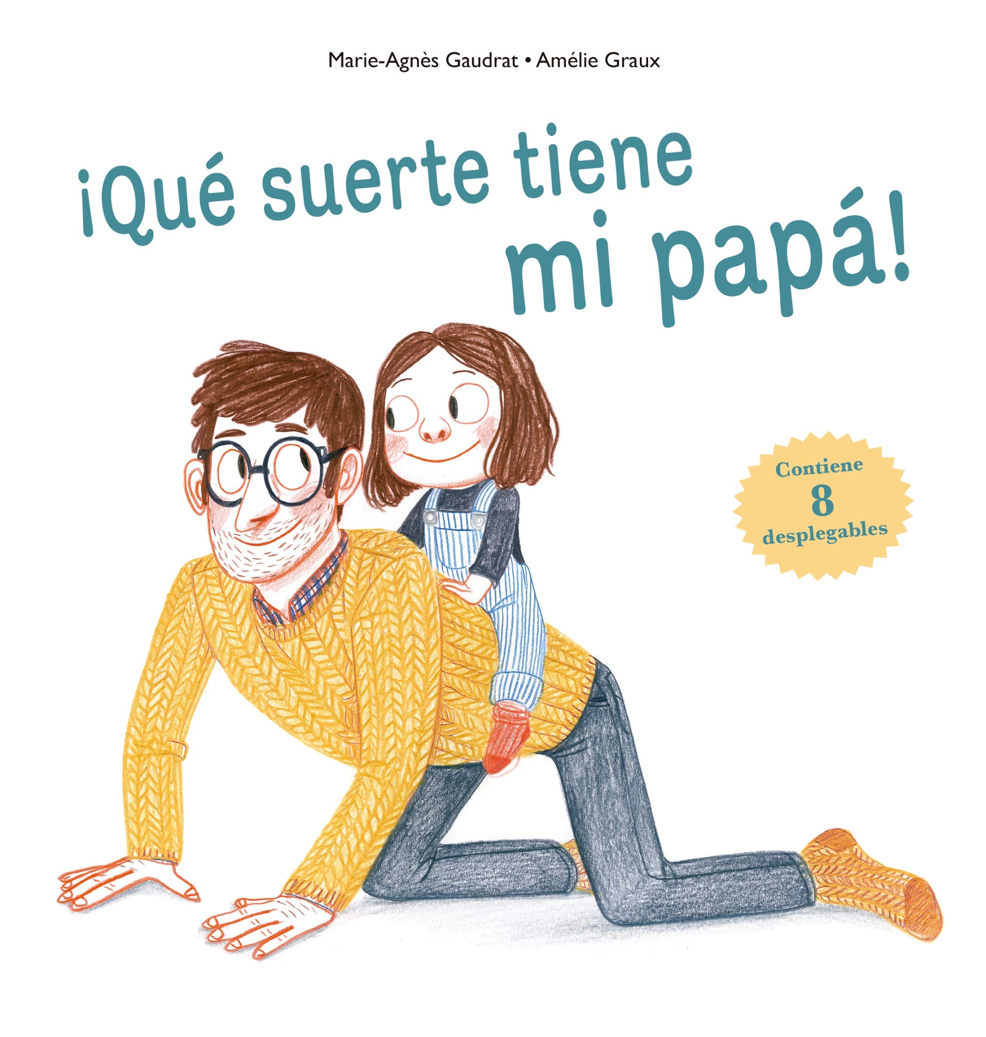 ¡Qué suerte tiene mi papá!