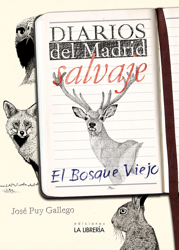 Diarios del Madrid salvaje. El bosque viejo