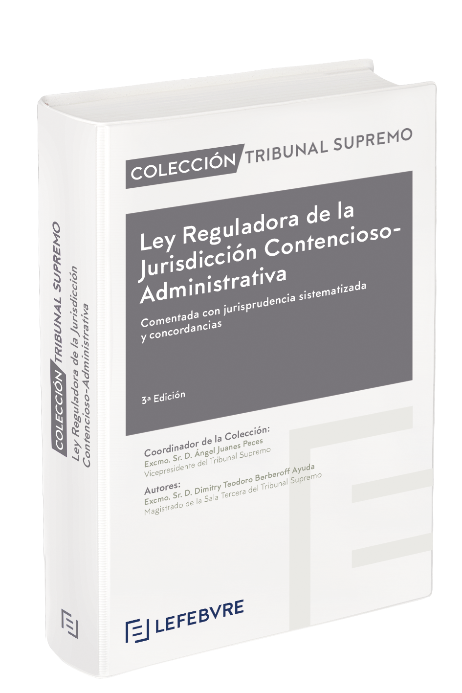 Ley Reguladora de la Jurisdicción Contencioso-Administrativa 3ª edc.