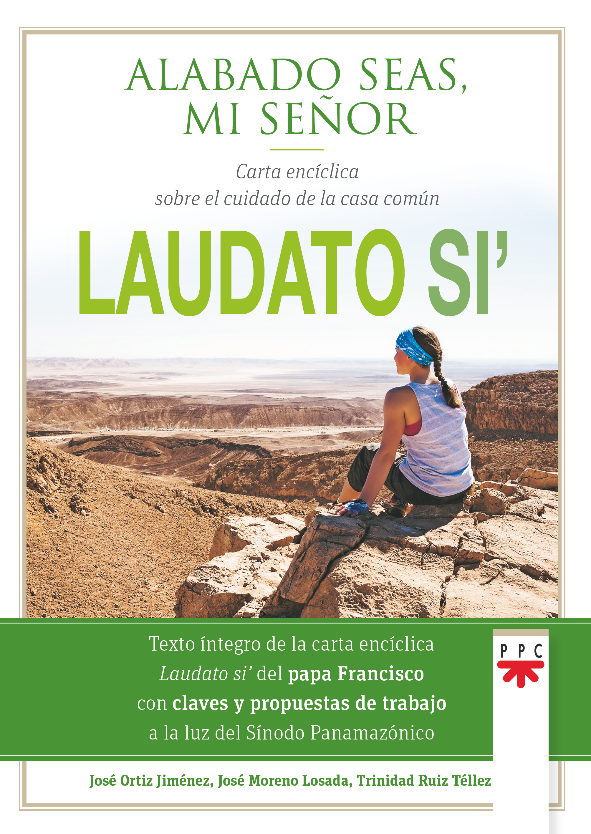 Laudato si'. Alabado seas, mi Señor