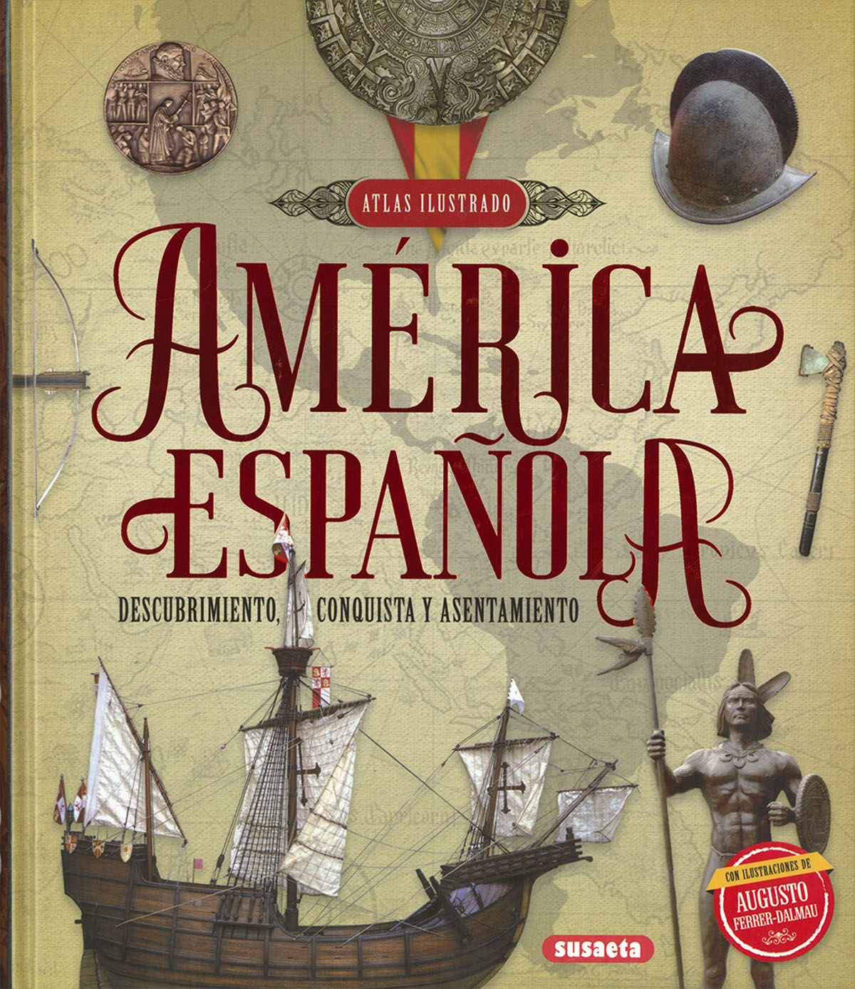 América española. Descubrimiento, conquista y asentamiento