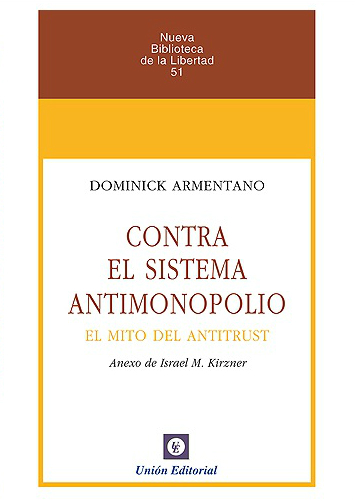 CONTRA EL SISTEMA ANTIMONOPOLIO