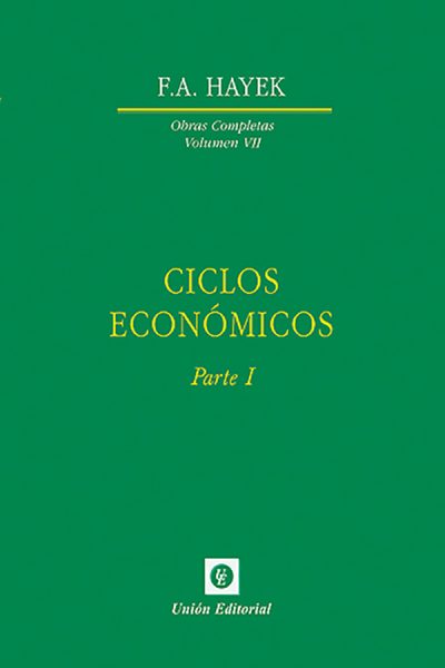 Vol. VII. CICLOS ECONÓMICOS. PARTE I.