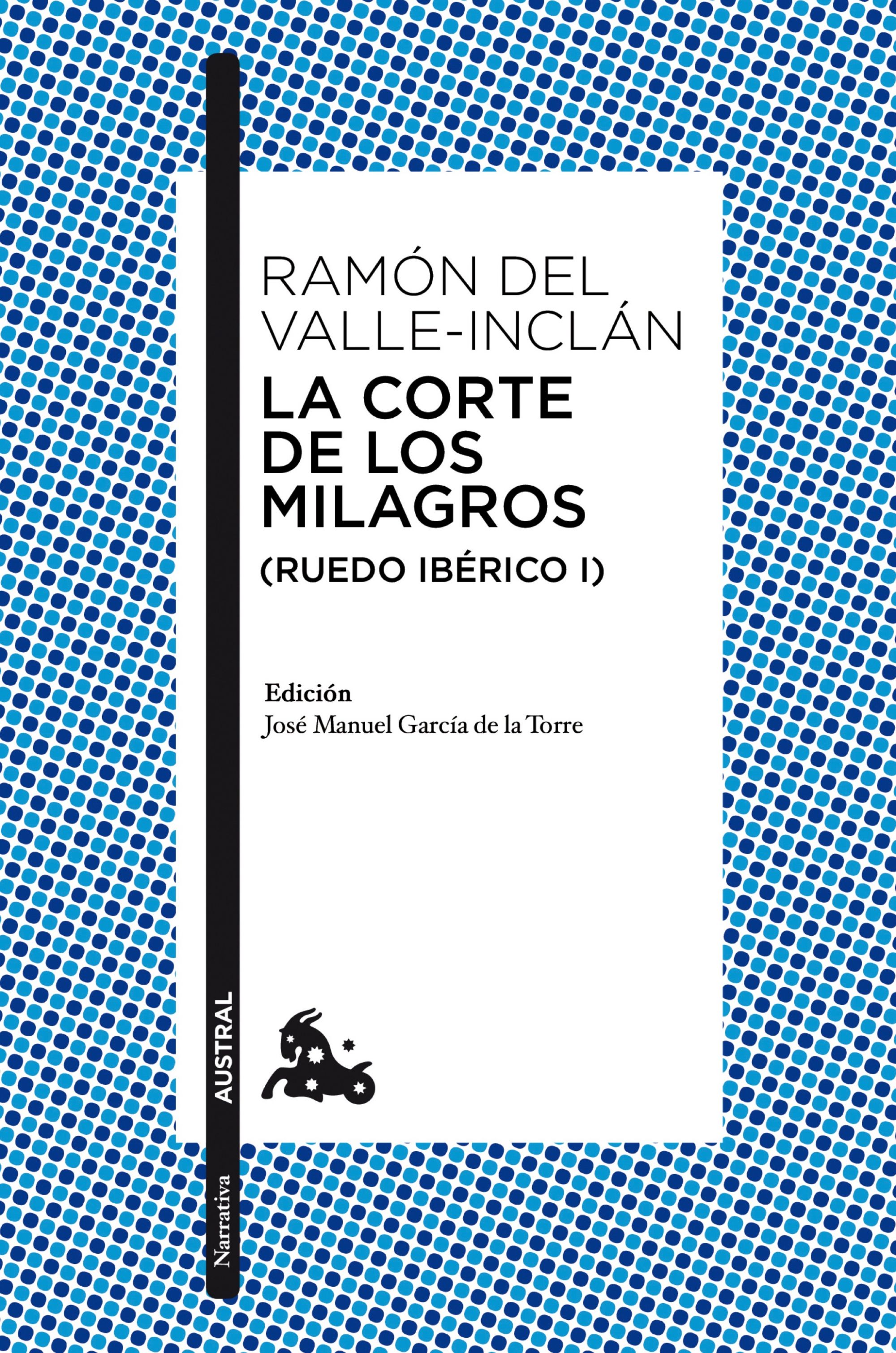 La corte de los milagros (Ruedo ibérico I)