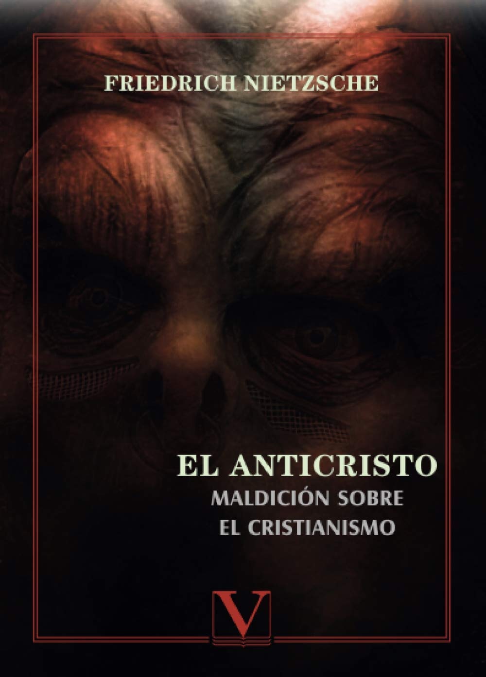 El Anticristo. Maldición sobre el cristianismo