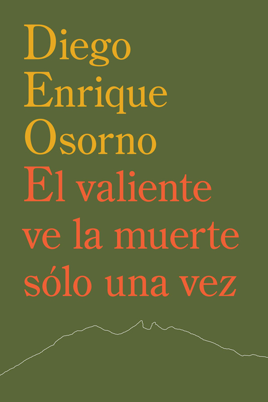 El valiente ve la muerte sólo una vez