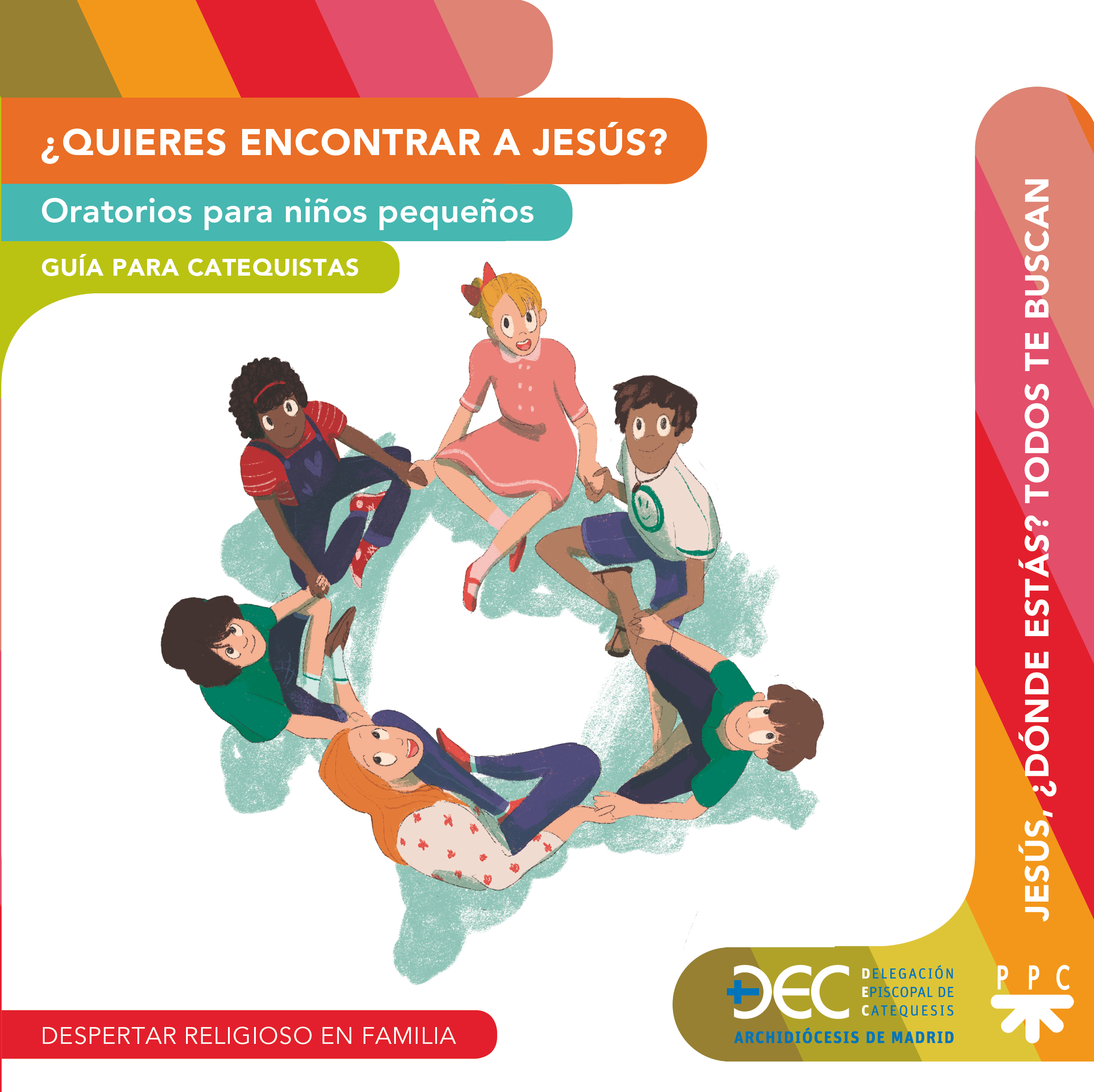 ¿Quieres encontrar a Jesús? Oratorios para niños pequeños. Guía y Recurso