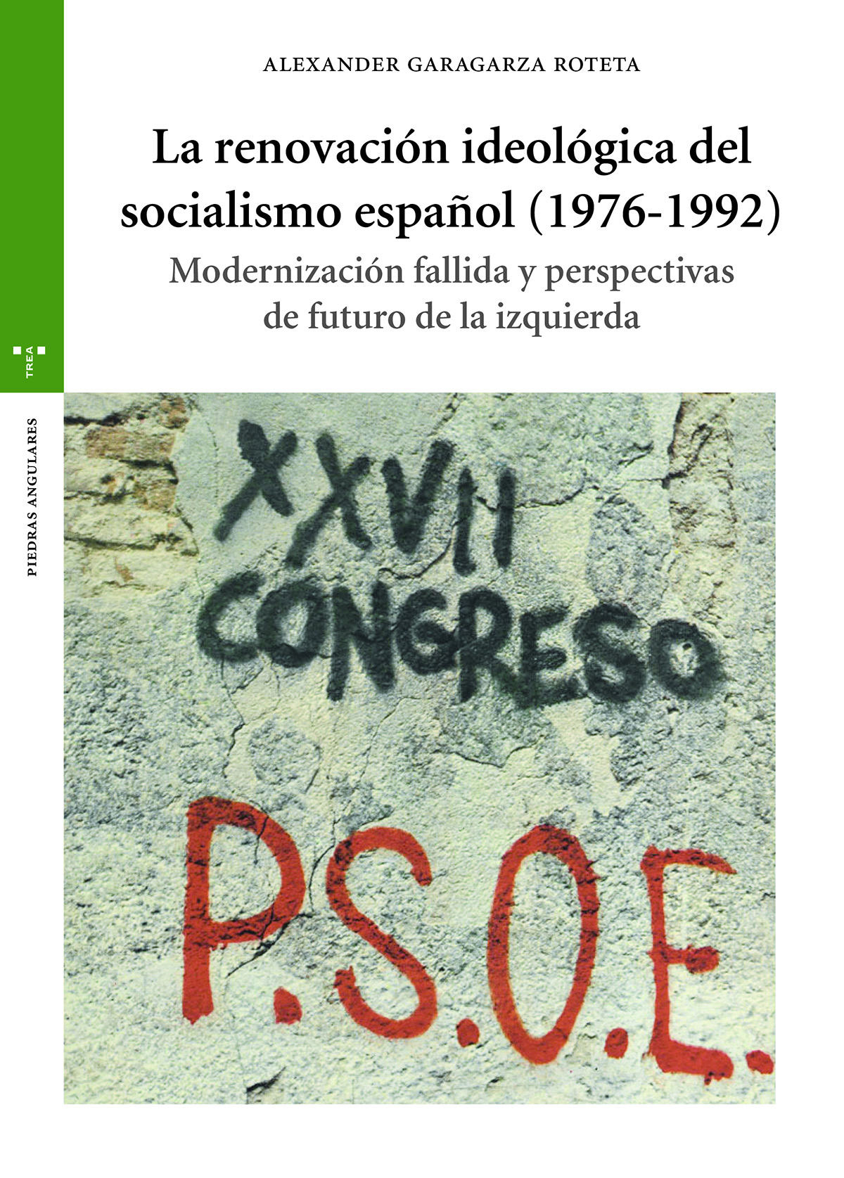 La renovación ideológica del socialismo español (1976-1992)