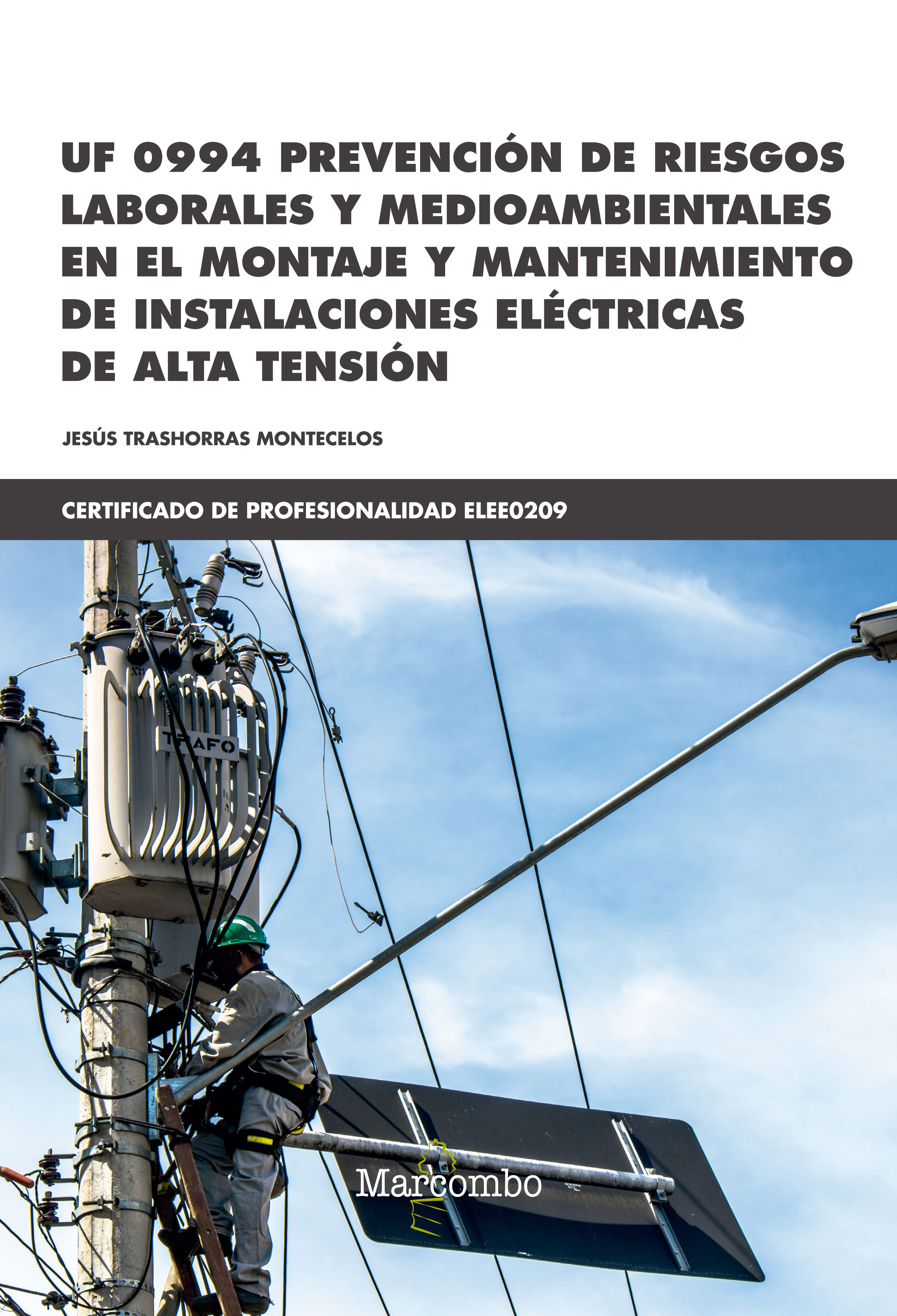 *UF 0994 Prevención de riesgos laborales y medioambientales en el montaje y mantenimiento de instalaciones