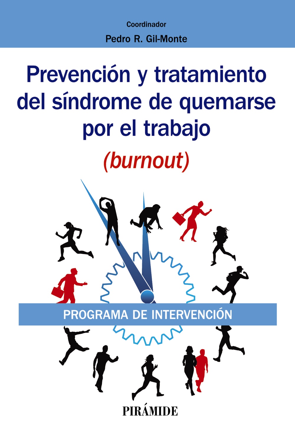 Prevención y tratamiento del síndrome de quemarse por el trabajo (burnout)