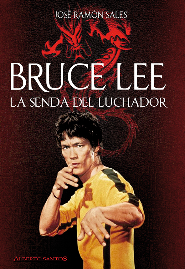 Bruce Lee. La senda del luchador (Nueva edición)