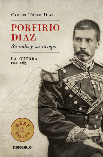Porfirio Díaz. Su vida y su tiempo I