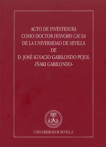 Acto de investidura como Doctor Honoris Causa de la Universidad de Sevilla de D. José Ignacio Gabilondo Pujol -Iñaki Gabilondo-
