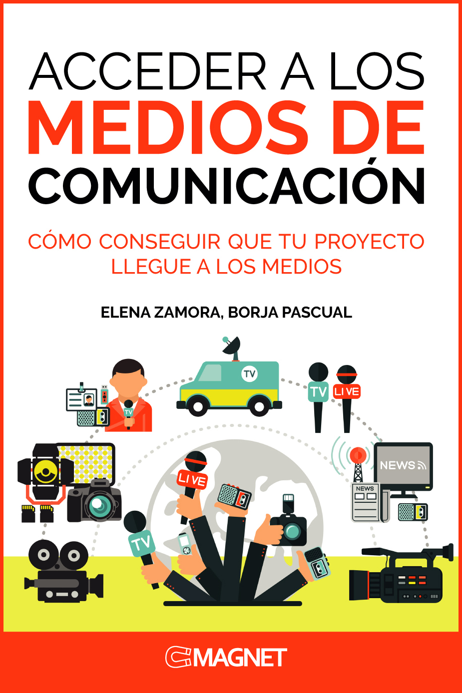 Magnet Acceder a los medios de comunicación