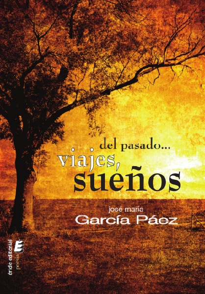 Del pasado viajes, sueños