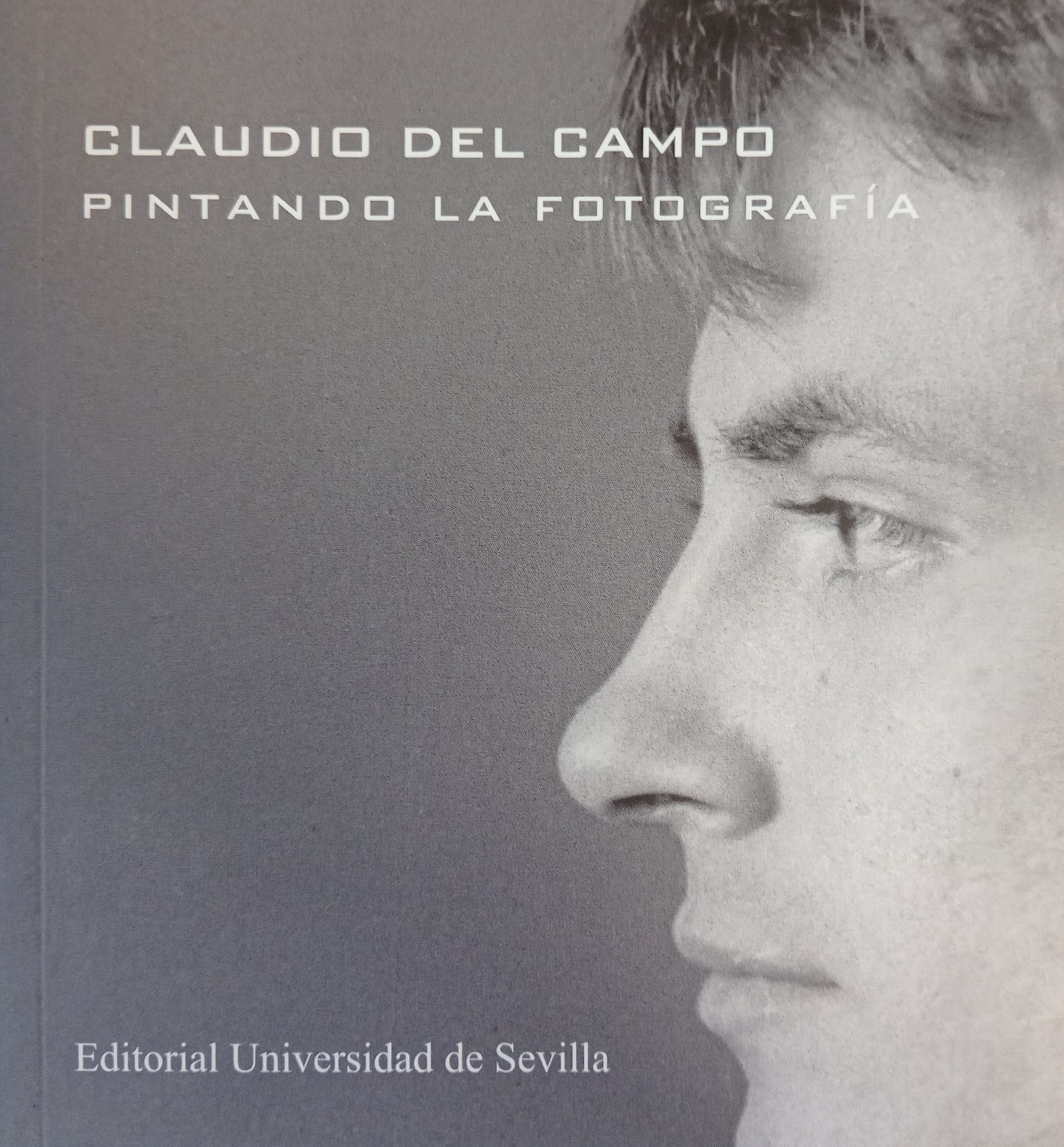 Claudio del Campo. Pintando la Fotografía