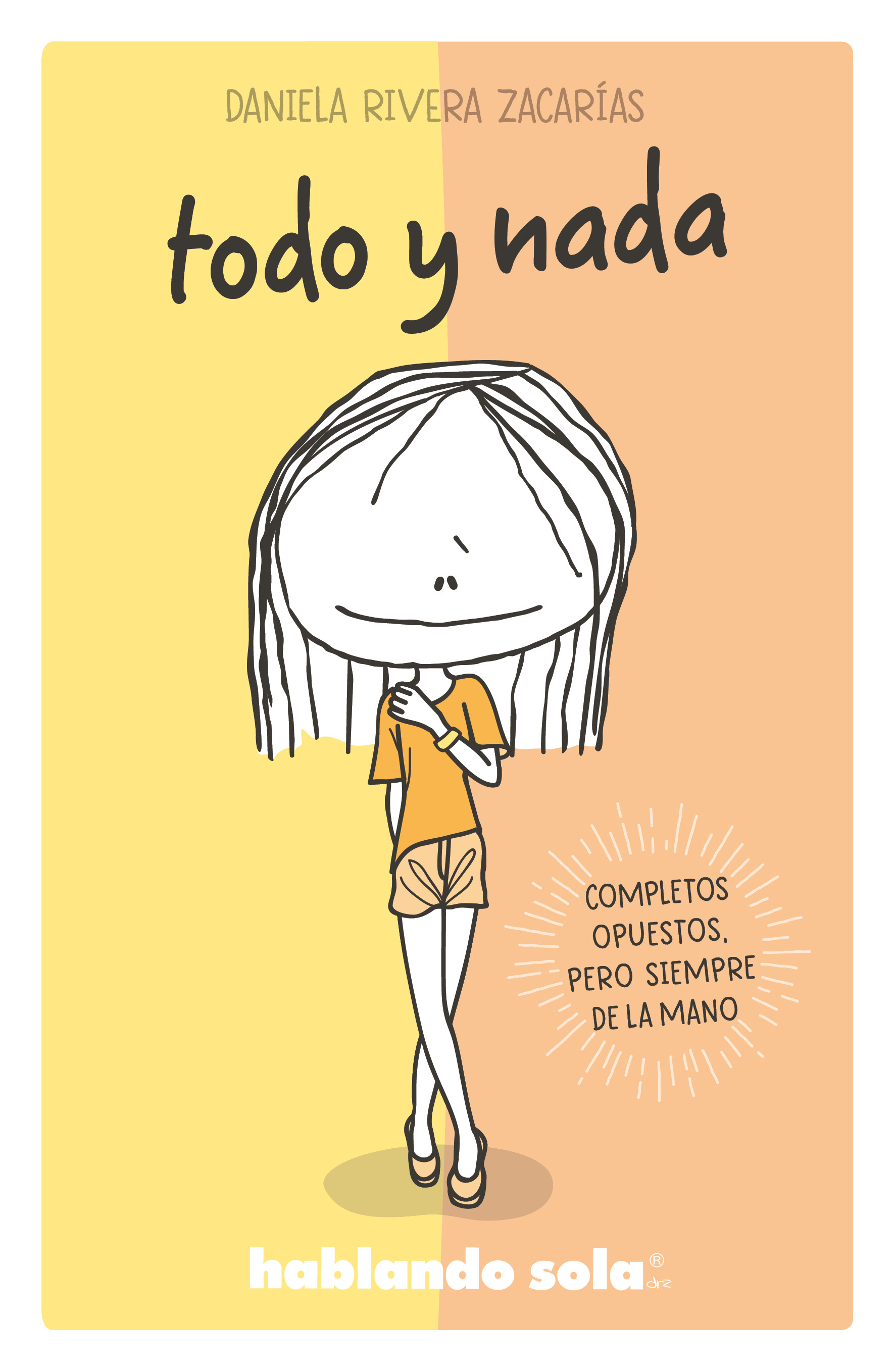 Hablando sola - Todo y nada