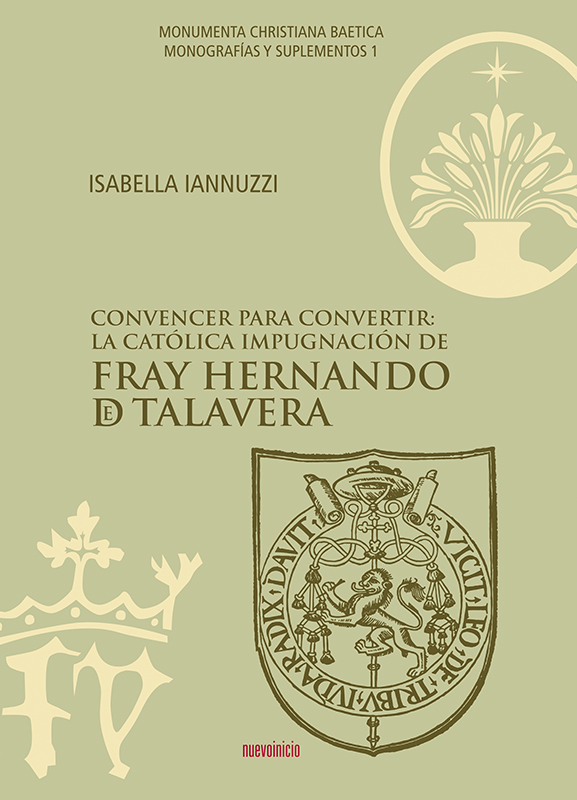 Convencer para convertir: la Católica impugnación de fray Hernando de Talavera