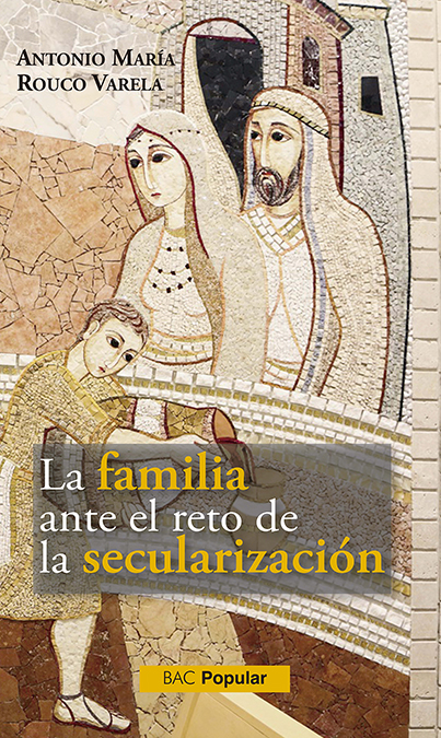 La familia ante el reto de la secularización