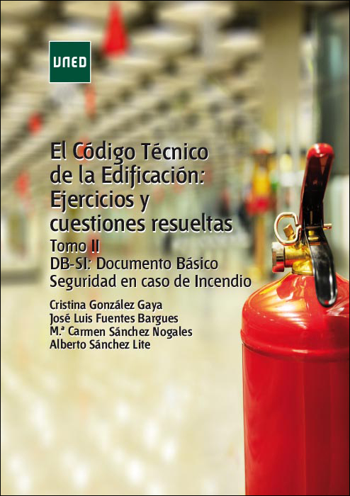El código técnico de la edificación: ejercicios y cuestiones resueltas. Tomo II DBS-SI: documento básico seguridad en caso de incendio