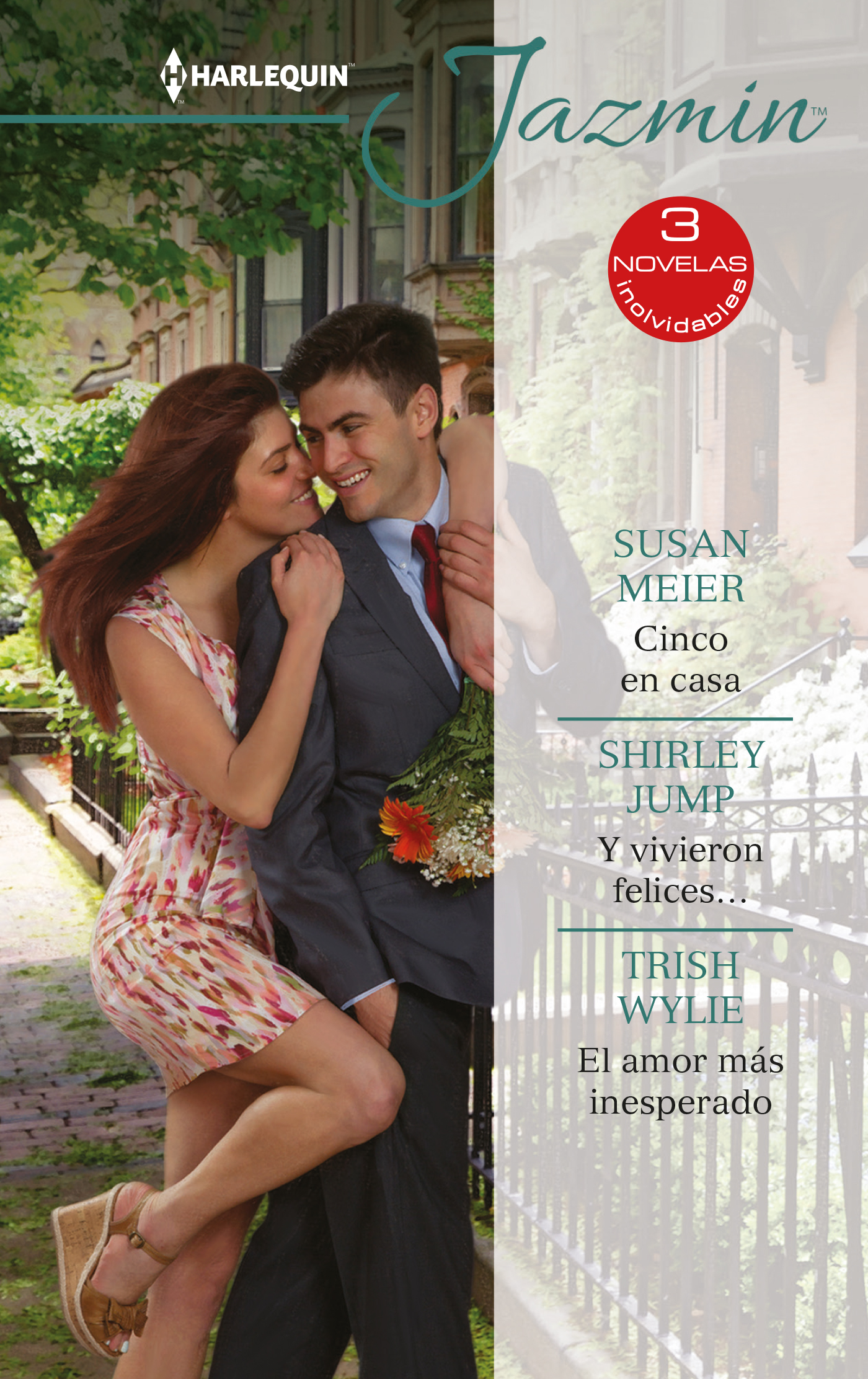 Cinco en casa; Y vivieron felices; El amor más inesperado