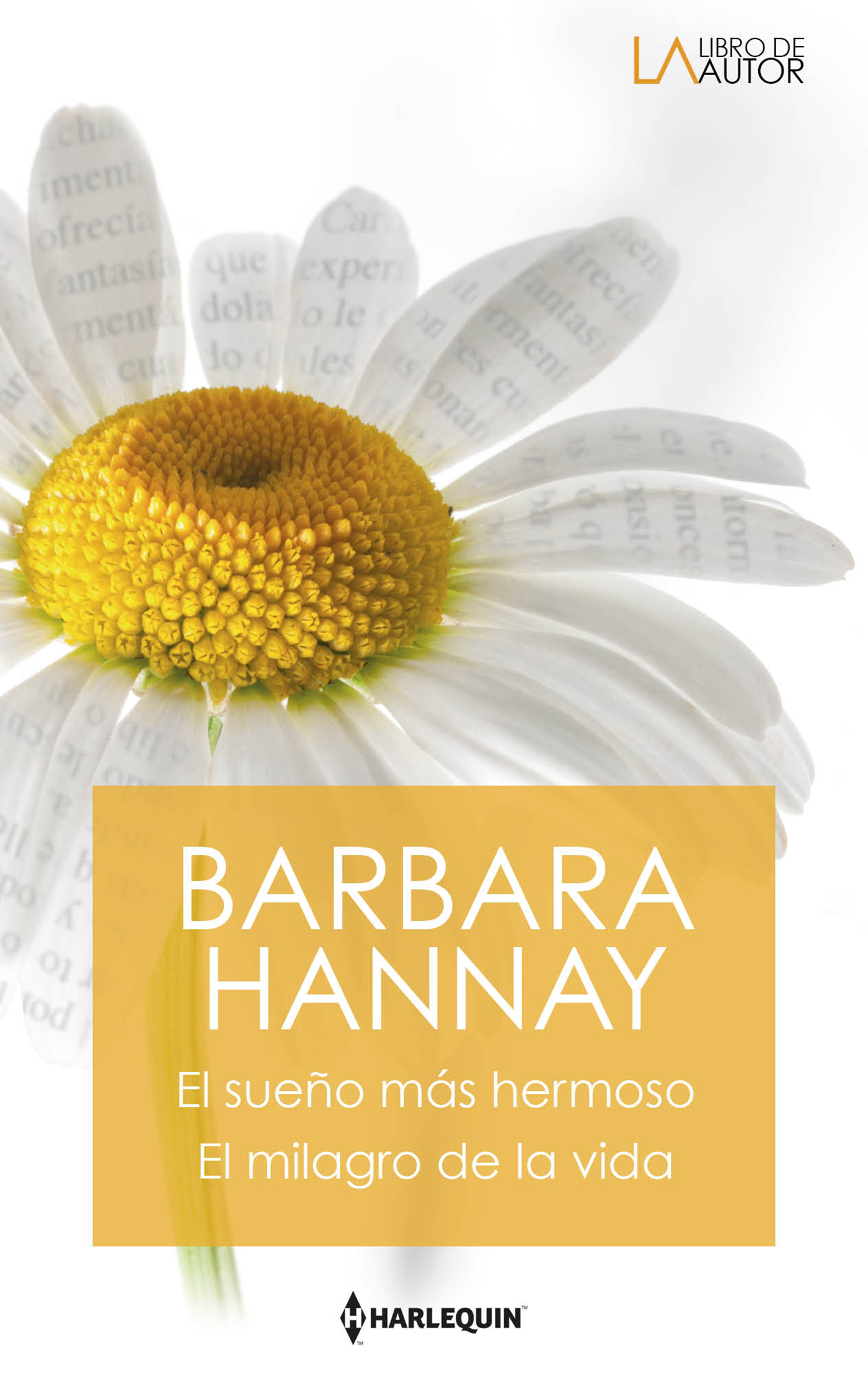 El sueño más hermoso; El milagro de la vida