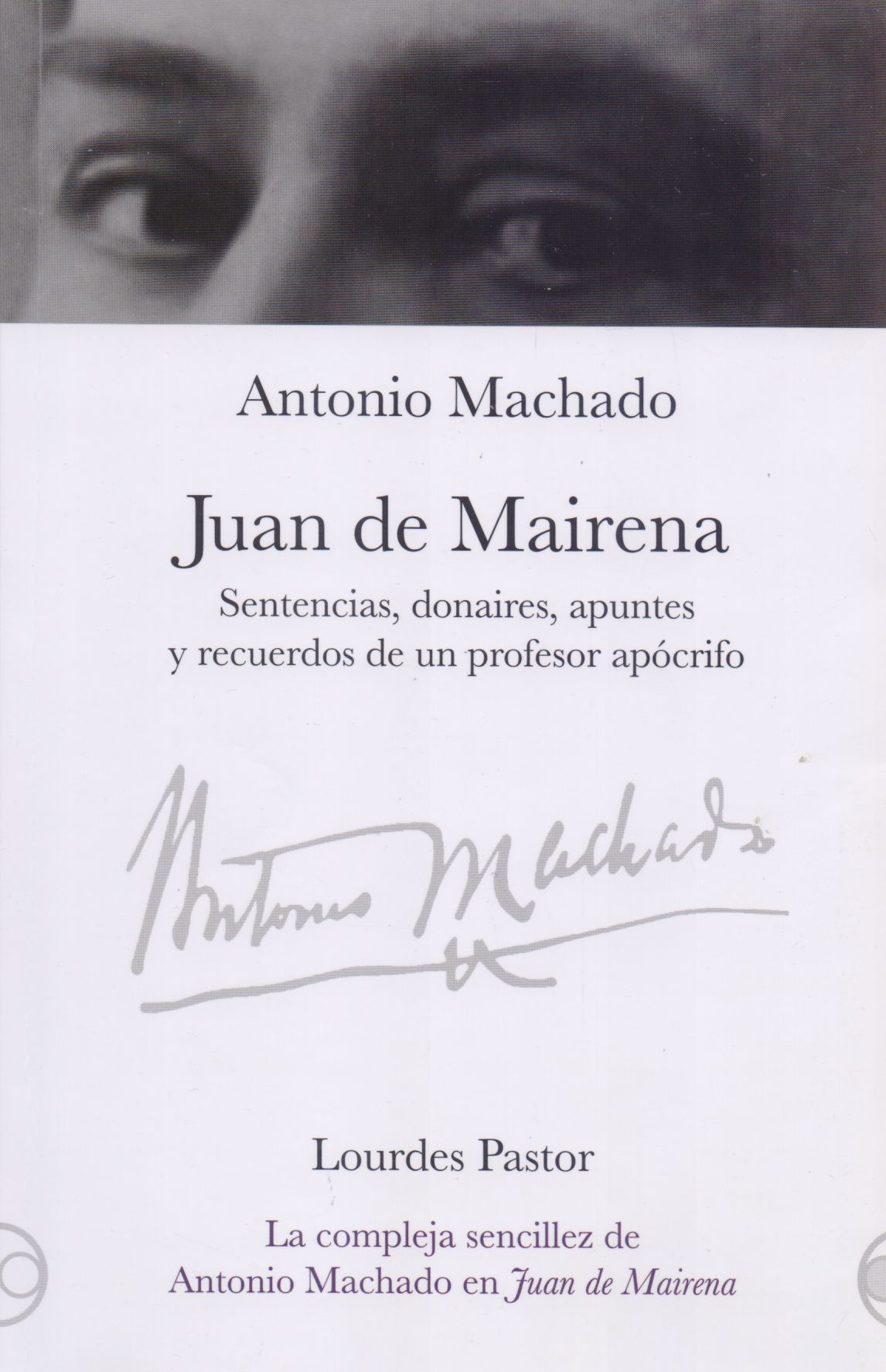 Juan de Mairena: Sentencias, donaires, apuntes y recuerdos de un profesor apócrifo