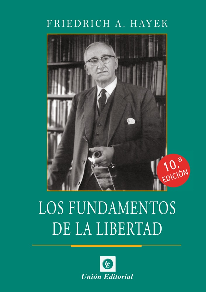 Los fundamentos de la libertad (10a edición)