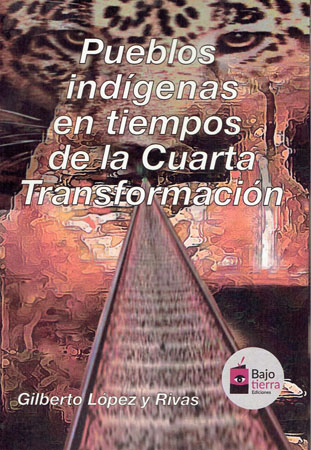 Pueblos indígenas en tiempos de la Cuarta Transformación