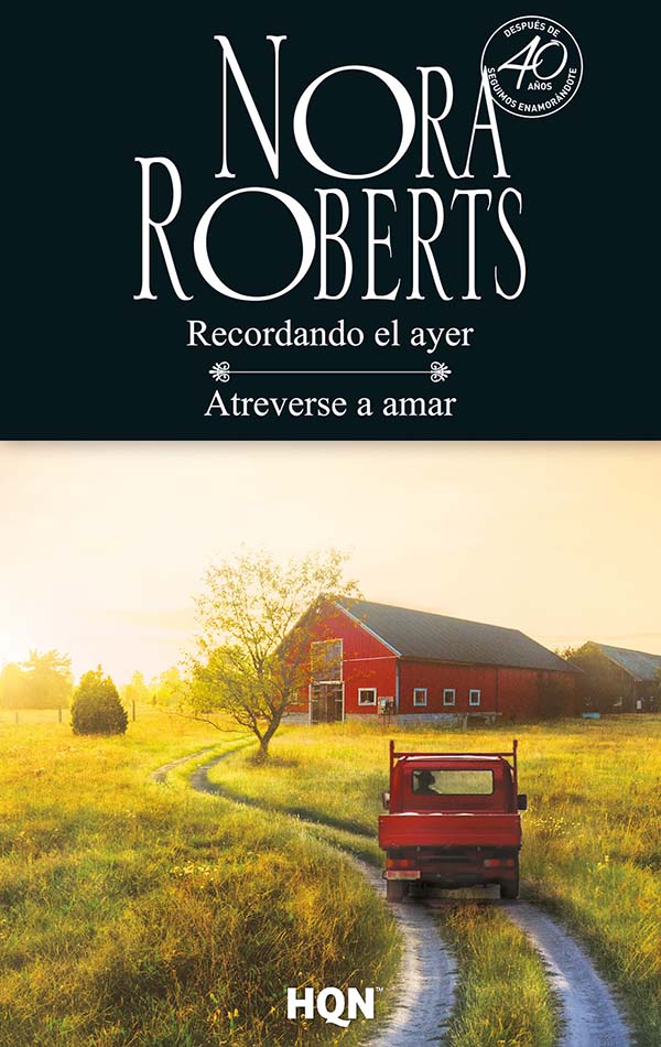 Recordando el ayer; Atreverse a amar